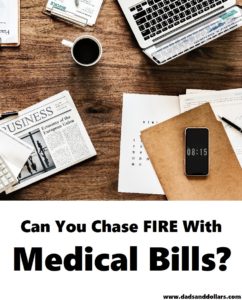 Can You Chase FIRE With Medical Bills?