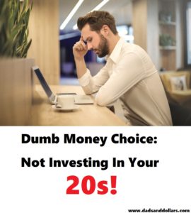 Dumb Money Choice:  Not Investing in your 20s