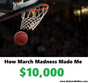 How March Madness Made Me $10,000