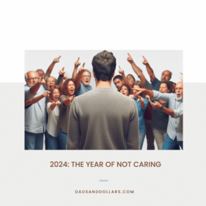 2024: The Year of Not Caring
